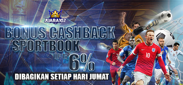 BONUS CASH BACK SPORTBOOK UP TO 6%. DIBAGIKAN SETIAP HARI JUMAT. S&K BERLAKU.	