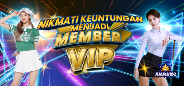 JUARA102 MEMBER VIP