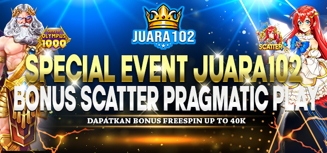 JUARA102 BONUS SCATTER  