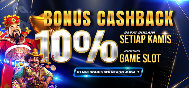 BONUS CASHBACK SLOT UP TO 10%. DIBAGIKAN SETIAP HARI KAMIS S&K BERLAKU.	