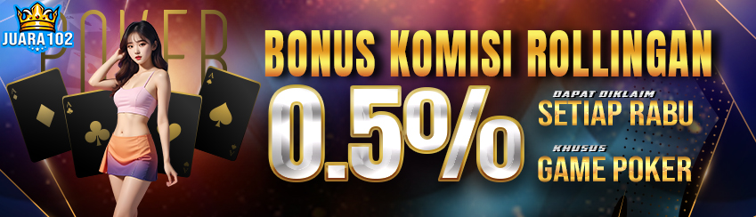 BONUS COMMISION / ROLINGAN POKER IDN & 1POKER 0.5% DIBAGIKAN SETIAP HARI RABU. S&K BERLAKU.	